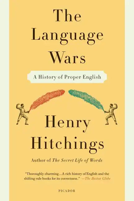 Language Wars: A History of Proper English - Paperback