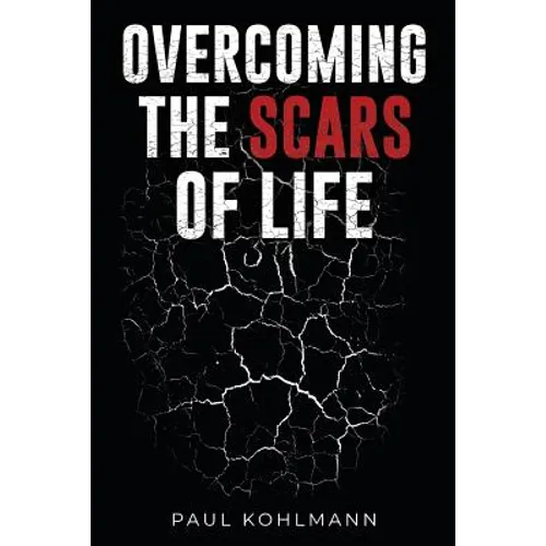 Overcoming the Scars of Life - Paperback