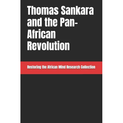 Thomas Sankara and the Pan-African Revolution - Paperback