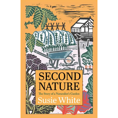 Second Nature: The Story of a Naturalist's Garden - Paperback