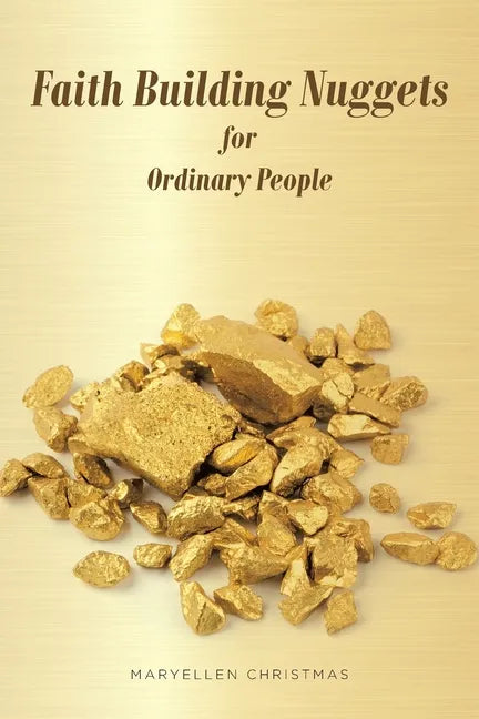 Faith Building Nuggets for Ordinary People - Paperback