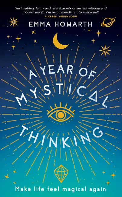 A Year of Mystical Thinking: Make Life Feel Magical Again - Paperback