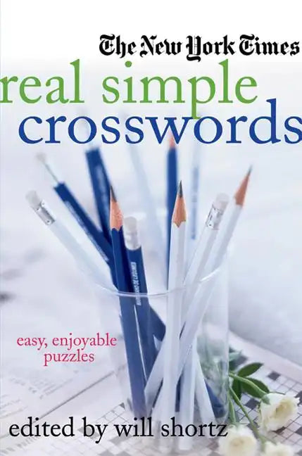 The New York Times Real Simple Crosswords: Easy, Enjoyable Puzzles - Paperback