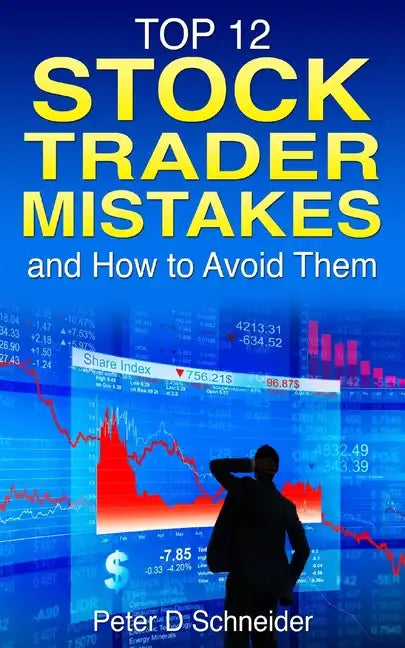 Stock Trader Mistakes: and How to Avoid Them - Paperback