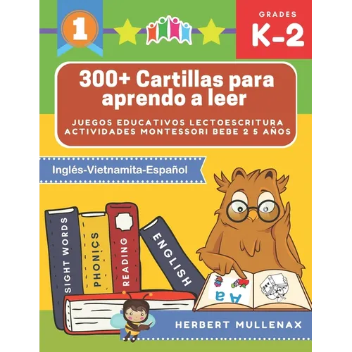 300+ Cartillas para aprendo a leer - Juegos educativos lectoescritura actividades montessori bebe 2 5 años: Lecturas CORTAS y RÁPIDAS para niños de Pr - Paperback