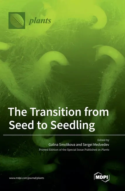 The Transition from Seed to Seedling - Hardcover