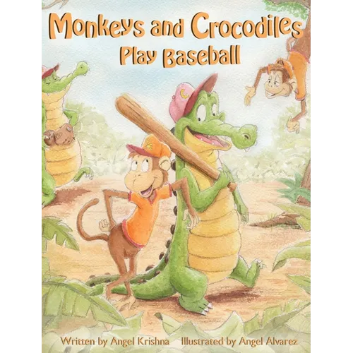 Monkeys and Crocodiles Play Baseball - Hardcover