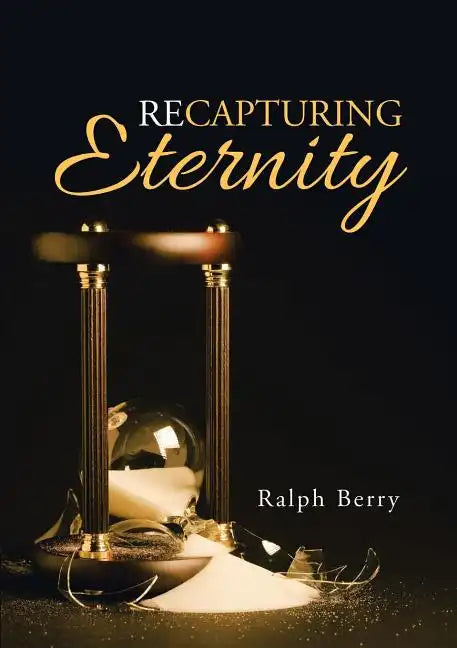Recapturing Eternity - Paperback