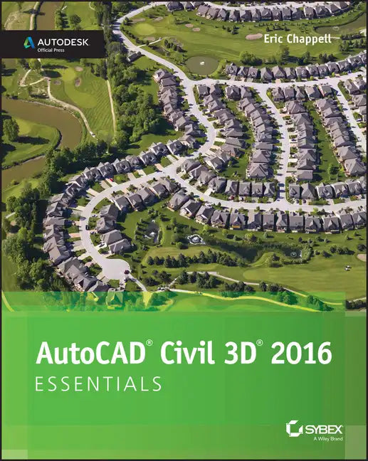 AutoCAD Civil 3D 2016 Essentials: Autodesk Official Press - Paperback