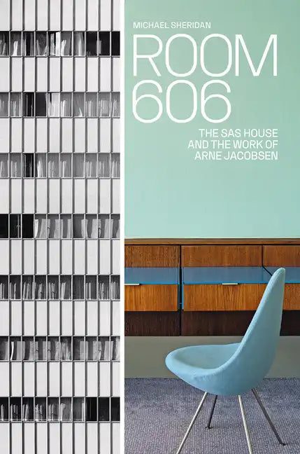 Room 606: The SAS House and the Work of Arne Jacobsen - Hardcover