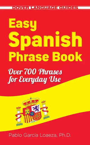 Easy Spanish Phrase Book New Edition: Over 700 Phrases for Everyday Use - Paperback
