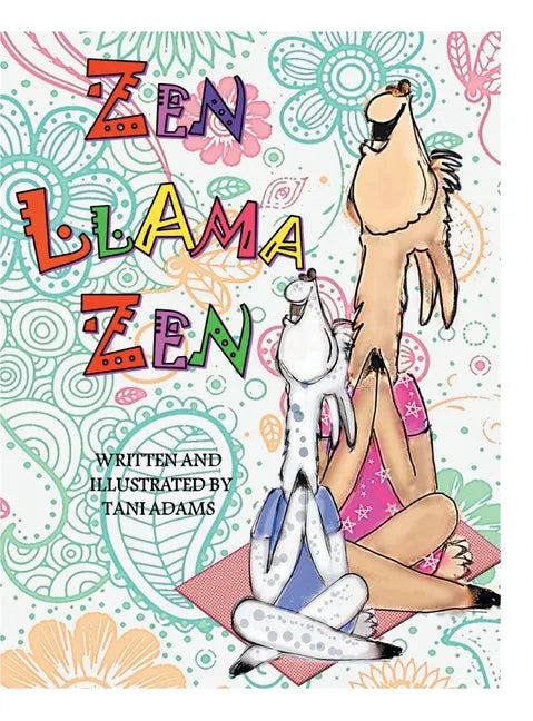 Zen Llama Zen - Hardcover
