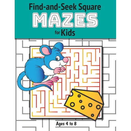Find-and-Seek Square Mazes for Kids: (Ages 4-8) Maze Activity Workbook - Paperback