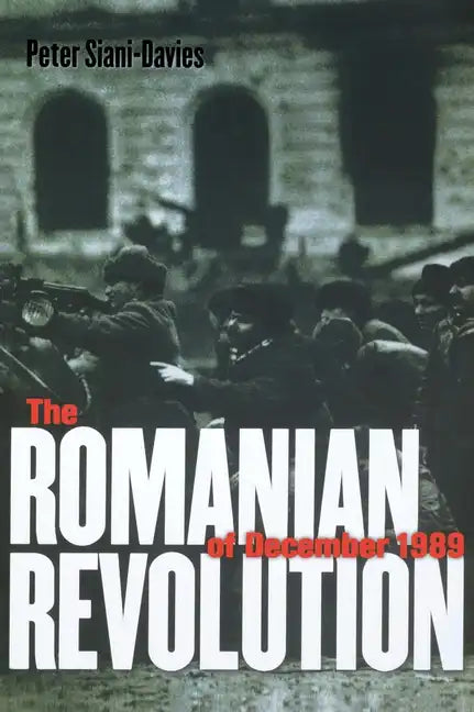 The Romanian Revolution of December 1989 - Paperback
