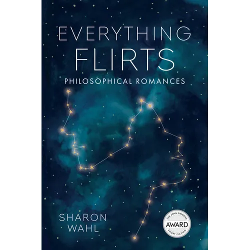 Everything Flirts: Philosophical Romances - Paperback
