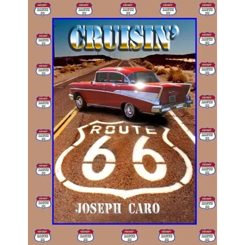 Cruisin' Route 66: Driving the 