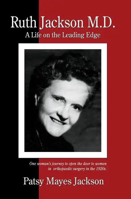 Ruth Jackson, MD: A Life on the Leading Edge - Paperback