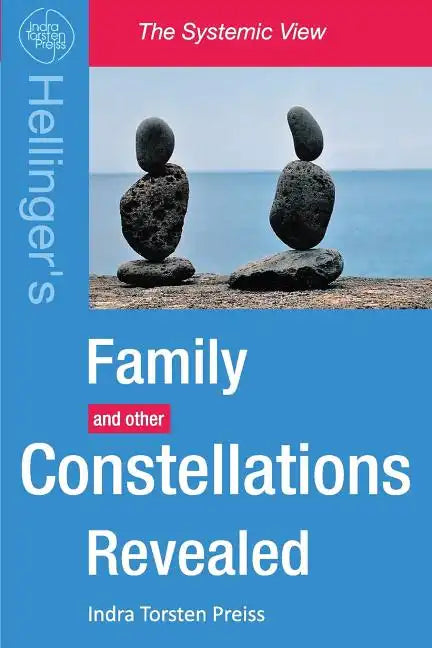 Family Constellations Revealed: Hellinger's Family and other Constellations Revealed - Paperback