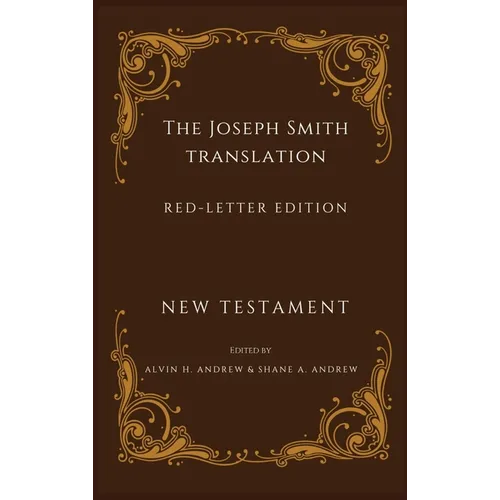 Joseph Smith Translation Red-Letter Edition New Testament - Hardcover