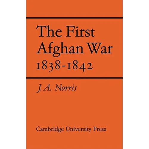 The First Afghan War 1838 1842 - Paperback