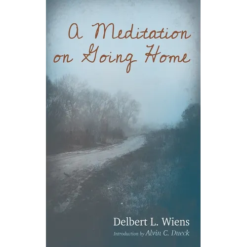 A Meditation on Going Home - Hardcover