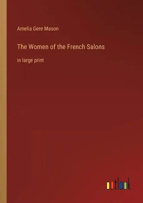 The Women of the French Salons: in large print - Paperback