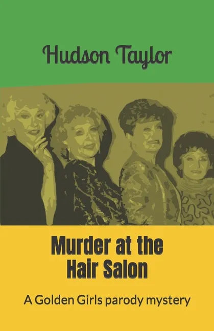 Murder at the Hair Salon: A Golden Girls parody mystery - Paperback