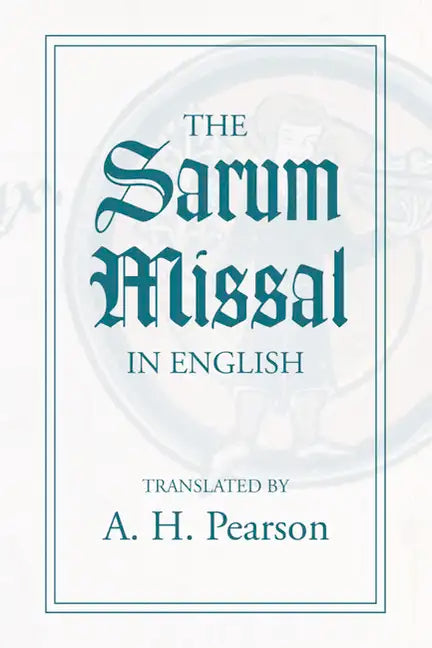 The Sarum Missal in English - Paperback