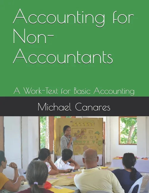 Accounting for Non-Accountants: A Work-Text for Basic Accounting - Paperback