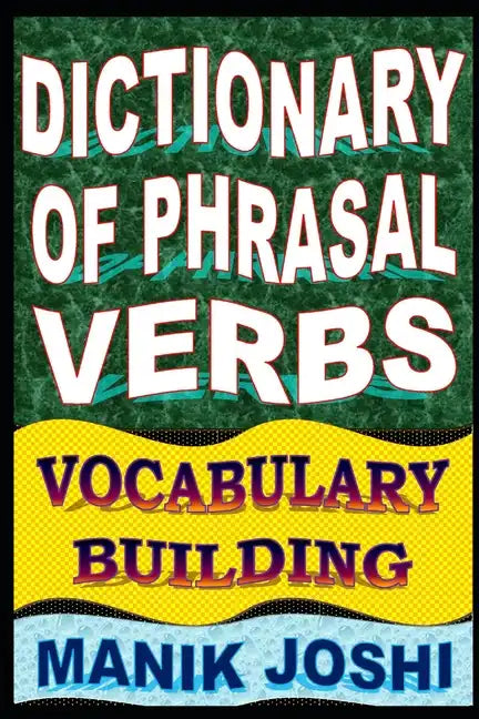 Dictionary of Phrasal Verbs: Vocabulary Building - Paperback