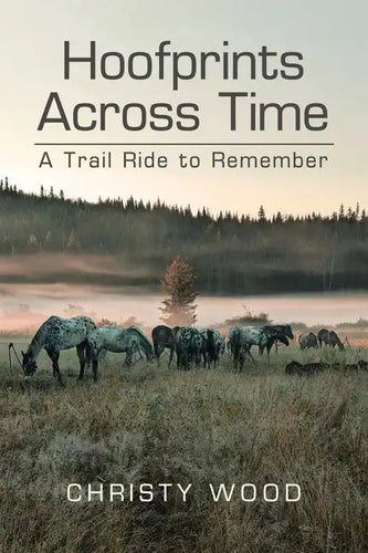 Hoofprints Across Time: A Trail Ride to Remember - Paperback