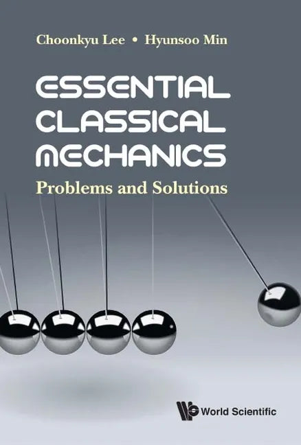 Essential Classical Mechanics: Problems and Solutions - Hardcover