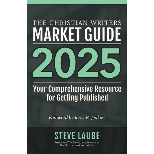 Christian Writers Market Guide - 2025 Edition - Paperback