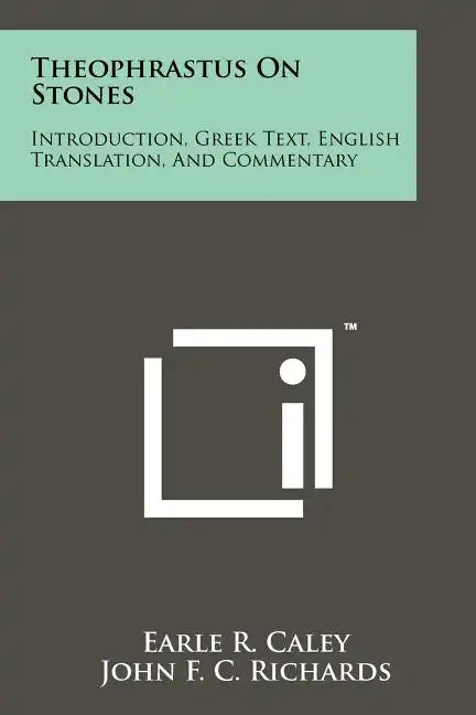 Theophrastus On Stones: Introduction, Greek Text, English Translation, And Commentary - Paperback