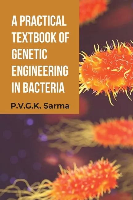 A Practical Textbook of Genetic Engineering in Bacteria - Paperback