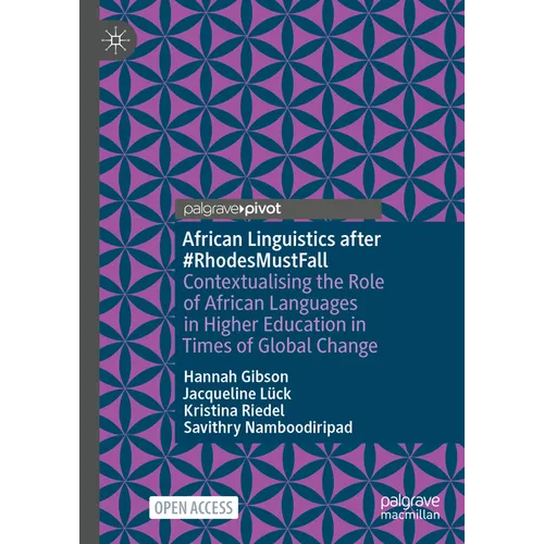 African Linguistics After #Rhodesmustfall: Contextualising the Role of African Languages in Higher Education in Times of Global Change - Hardcover