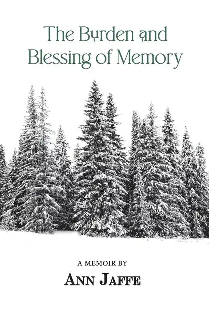 The Burden and Blessing of Memory - Paperback