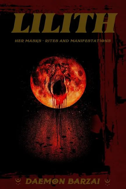 Lilith: her Masks - Rites and Manifestations - Paperback