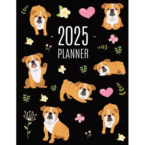 Bulldog Planner 2025: Beautiful Dog Organizer: January-December (12 Months) Cute Agenda With Puppy, Butterflies & Flowers - Paperback