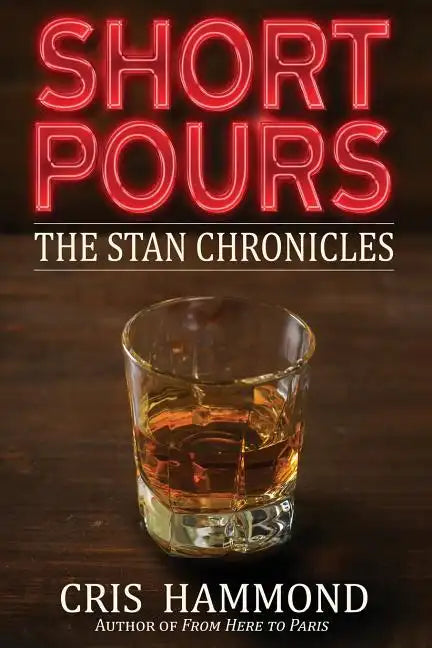 Short Pours: The Stan Chronicles - Paperback