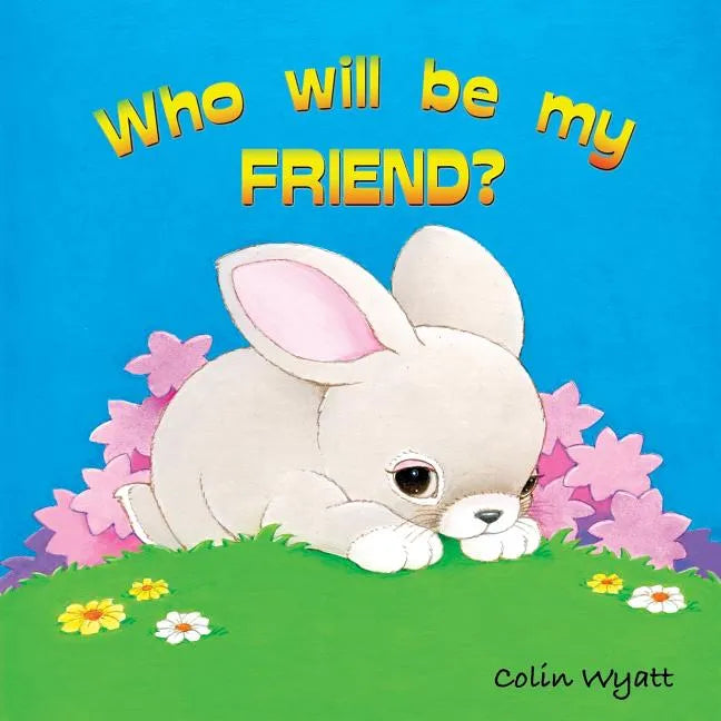 Who Will Be My Friend? - Paperback