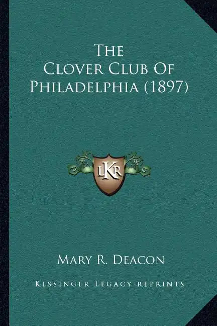 The Clover Club Of Philadelphia (1897) - Paperback