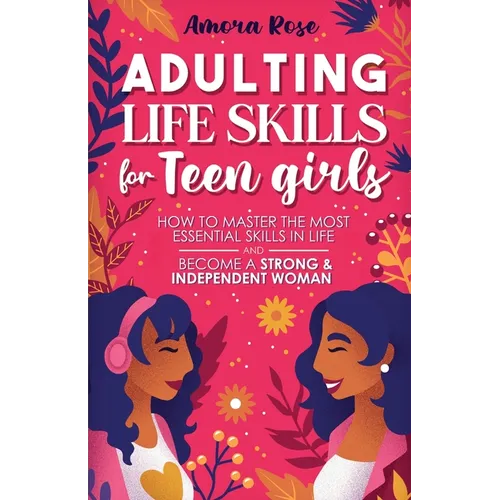 Adulting Life Skills for Teen Girls - Paperback