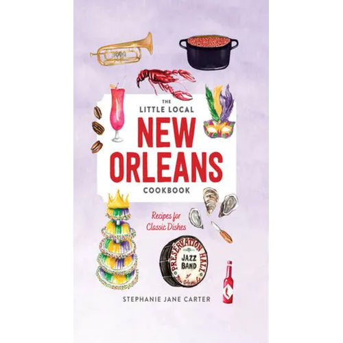 Little Local New Orleans Cookbook - Hardcover