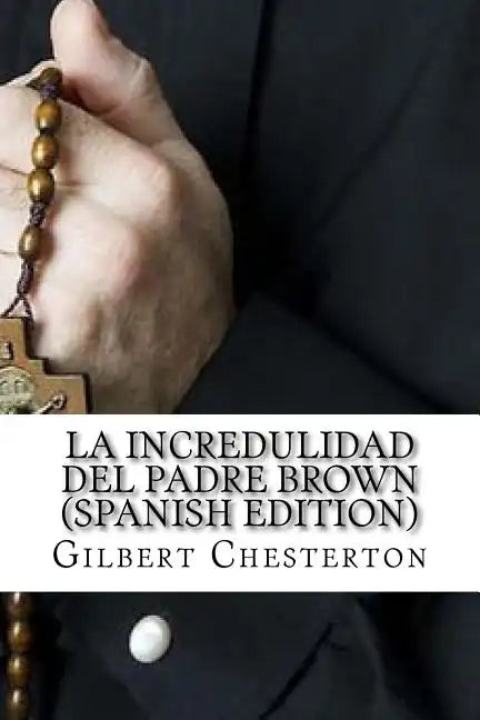 La Incredulidad Del Padre Brown - Paperback
