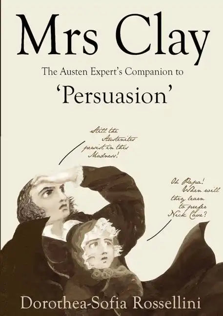 Mrs Clay: The Austen Expert's Companion to 'Persuasion' - Paperback