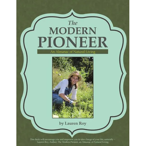 The Modern Pioneer: An Almanac of Natural Living - Paperback