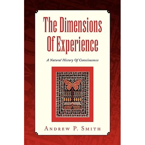 The Dimensions of Experience - Hardcover