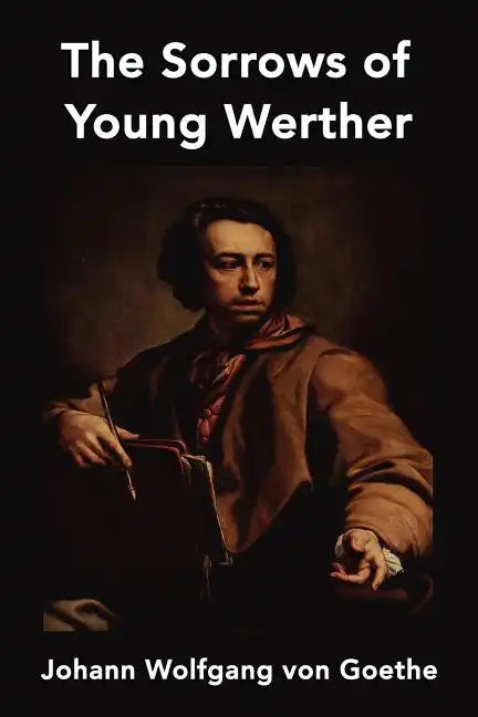 The Sorrows of Young Werther - Paperback