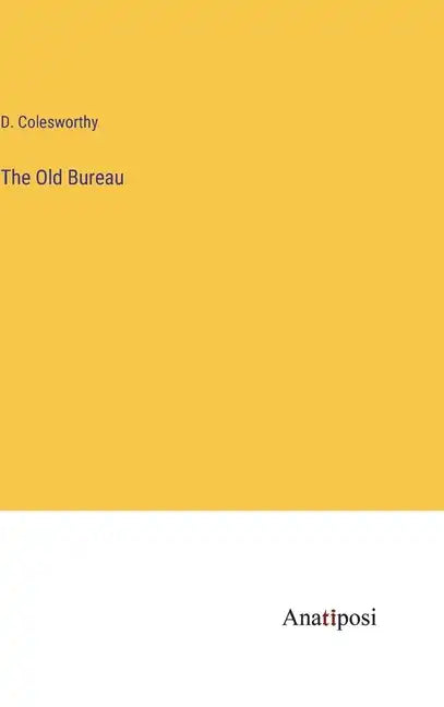 The Old Bureau - Hardcover